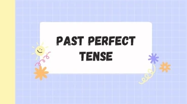 Thì Quá khứ Hoàn thành (Past Perfect)